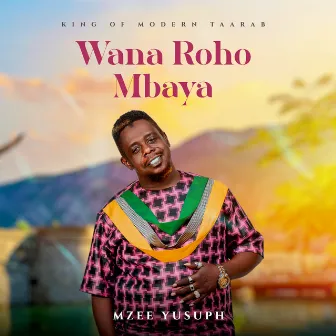 Wana Roho Mbaya by Mzee Yusuph