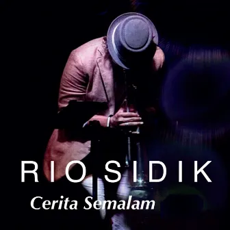 Cerita Semalam by Rio Sidik