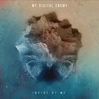 Inside Of Me by My Digital Enemy