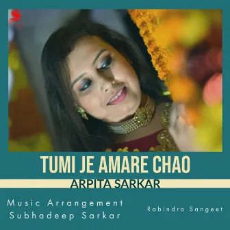 Tumi Je Amare Chao by Arpita Mimi Sarkar