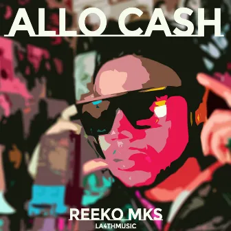 ALLO CASH by Reeko Mks