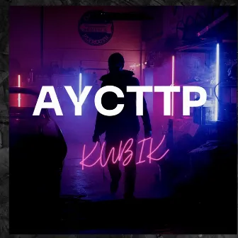 Aycttp by Kubik