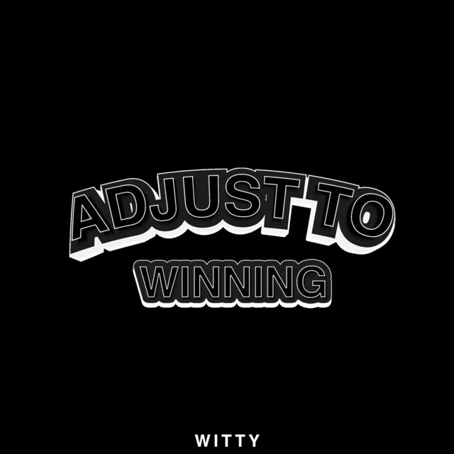 Adjust to Winning