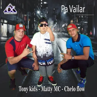 Pa Vailar by Chelo Flow