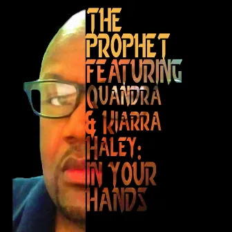 In Your Hands by The Prophet