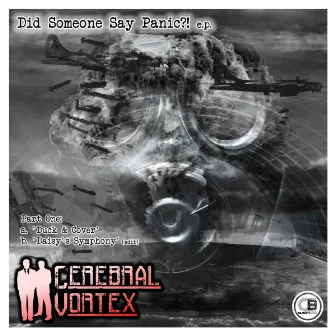 Did Someone Say Panic?! EP, Pt. 1 by Cerebral Vortex