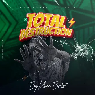 TOTAL DISTRUCTION EP by Mumo beats