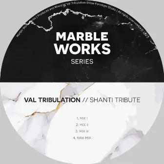 Shanti Tribute by Val Tribulation