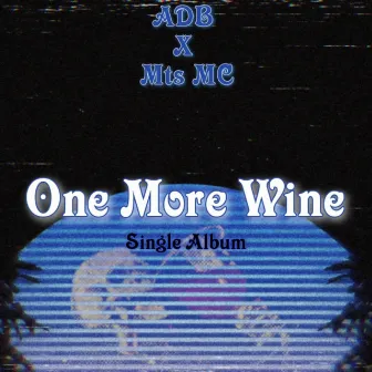 One More Wine by ADB