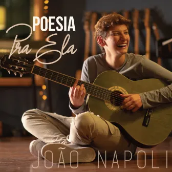 Poesia Pra Ela by João Napoli