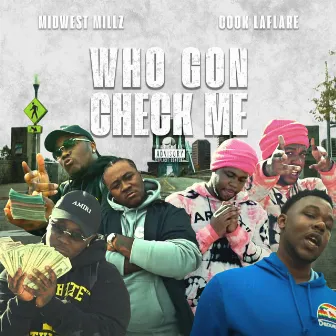 Who Gone Check Me by Midwest Milly