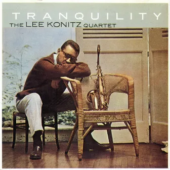 Tranquility by Lee Konitz Quartet