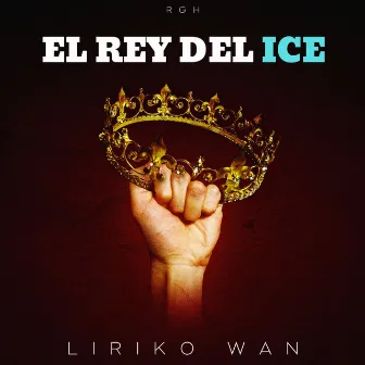 EL REY DEL ICE by Liriko Wan