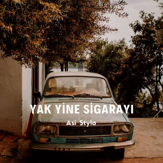 Yak Yine Sigarayı by Asi Styla