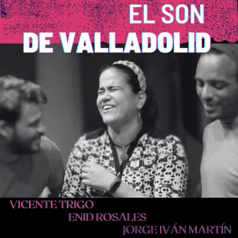 El Son de Valladolid by Enid Rosales