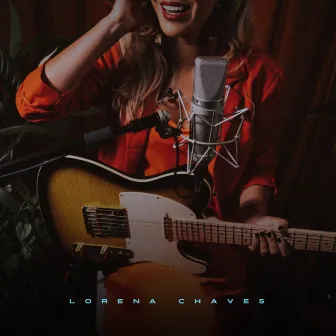 Lorena Chaves - Guitarra e Voz by Lorena Chaves