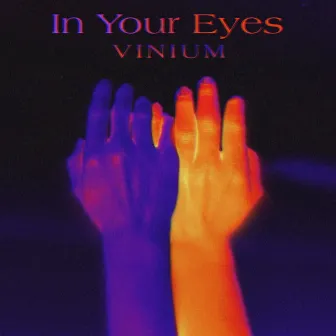 In Your Eyes by VINIUM