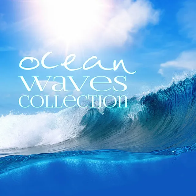 Ocean Waves Collection – The Best of Relaxing Music, Natural White Noise, Ultimate Mix, Ocean Wave Relaxation, 8 hours of Music, Long Tracks