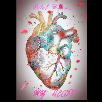 MY HEART by Meelah Mahasin