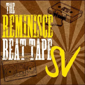 The Reminisce Beat Tape by SV