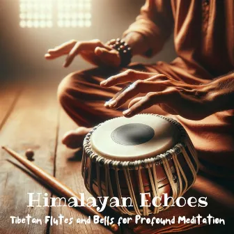 Himalayan Echoes: Tibetan Flutes and Bells for Profound Meditation, Gong Immersions, Wind Chime Resonances, Bowl Vibrations for Reiki, Chakra Alignment and Mantras by Shamanic Drumming World