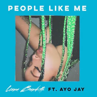 People Like Me (feat. Ayo Jay) by Liana Banks