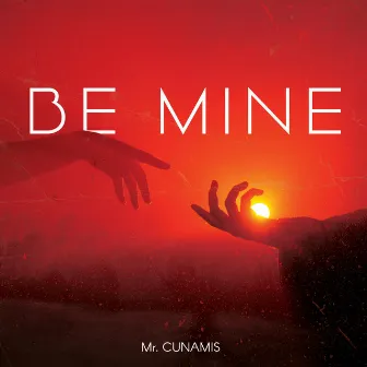 Be Mine by Mr. Cunamis