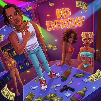 Bad Everyday by Unknown Artist