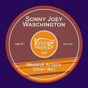 Massive Attack (Sonny Mix) by Sonny Joey Waschington