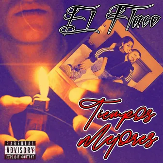 Tiempos Mejores by El Flaco