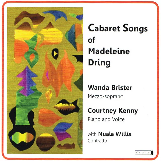 Cabaret Songs of Madeleine Dring