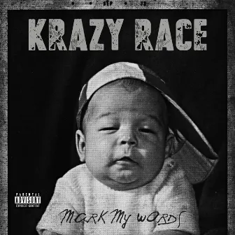 Mark My Words by Krazy Race