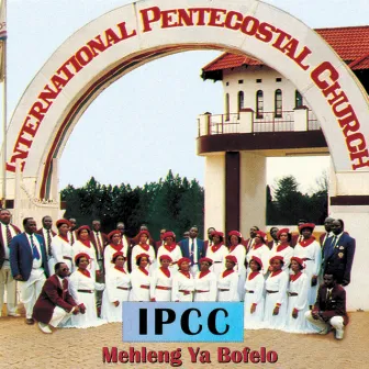 Mehleng Ya Bofelo by I.P.C.C.