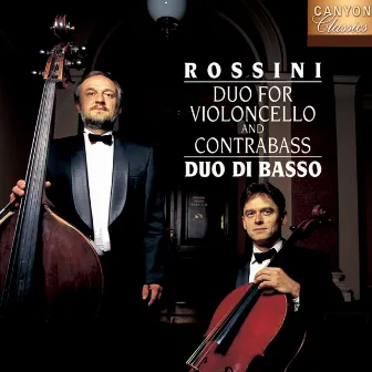 Rossini: Duetto for Violoncello and Contrabass (Canyon Classic Meiban Series) by Duo Di Basso