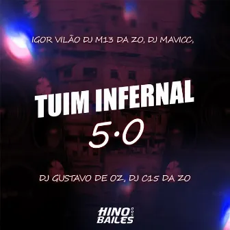 Tuim Infernal 5.0 by Igor vilão