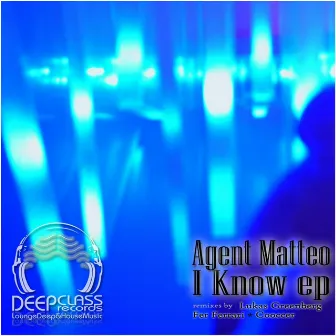 I Know EP by Agent Matteo