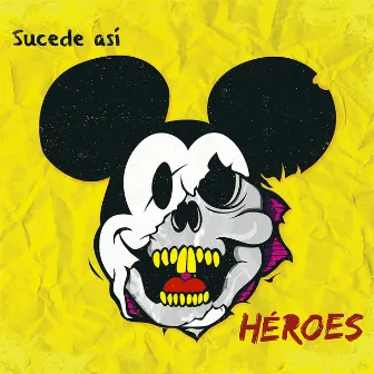 Sucede así by Heroes