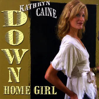 Down Home Girl by Kathryn Caine