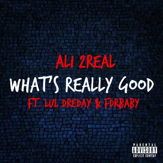 What's Really Good by Ali 2real