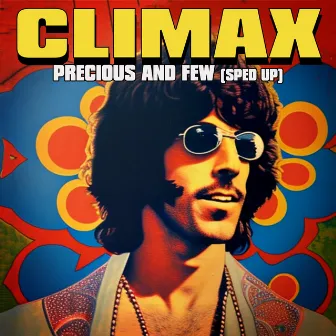 Precious And Few (Re-Recorded - Sped Up) by Climax