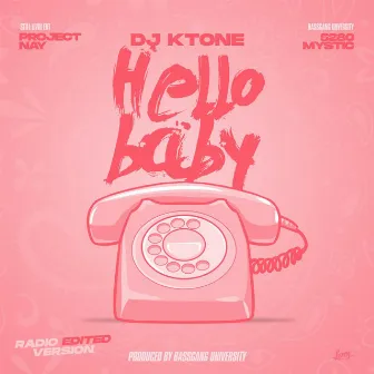 HELLO BABY Clean Edit (Radio Edit) by DJ KTONE