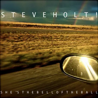 She's the Bell of the Ball by Steve Holt