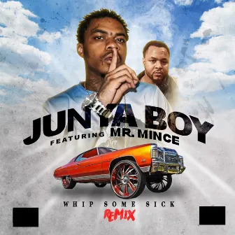 Whip Some Sick (Remix) [feat. Mr Mince] by Junya Boy