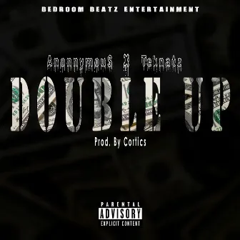 Double Up by Anonymou$