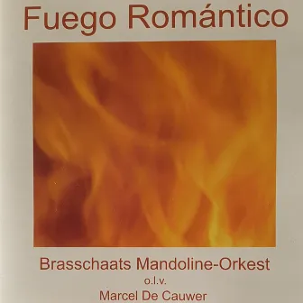 BMO 003 Fuego Romántico Brasschaats Mandoline Orkest olv Marcel De Cauwer by Brasschaats Mandoline Orkest