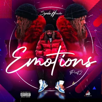 Emotions Pt. 2 by Symba Honcho