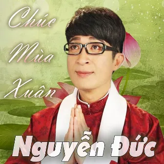 Chúc Mùa Xuân by Nguyễn Đức