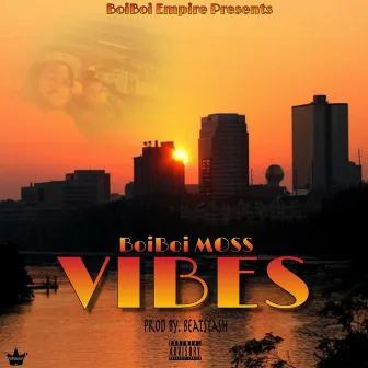 Vibes by BoiBoi Moss