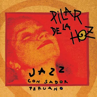 Jazz Con Sabor Peruano by Pilar de La Hoz