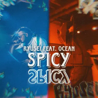 Spicy (feat. OCEAN) by Ryusei